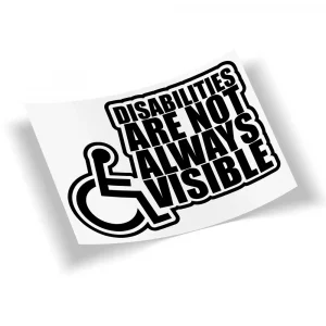 Disabilities Are Not Always Visible