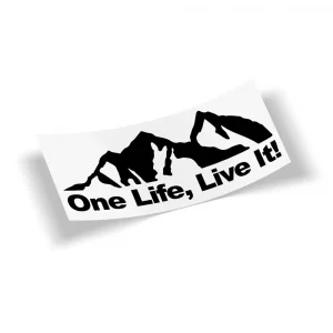One Life, Live It!