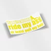 Ride My Ass Sticker