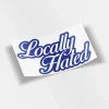 Locally Hated